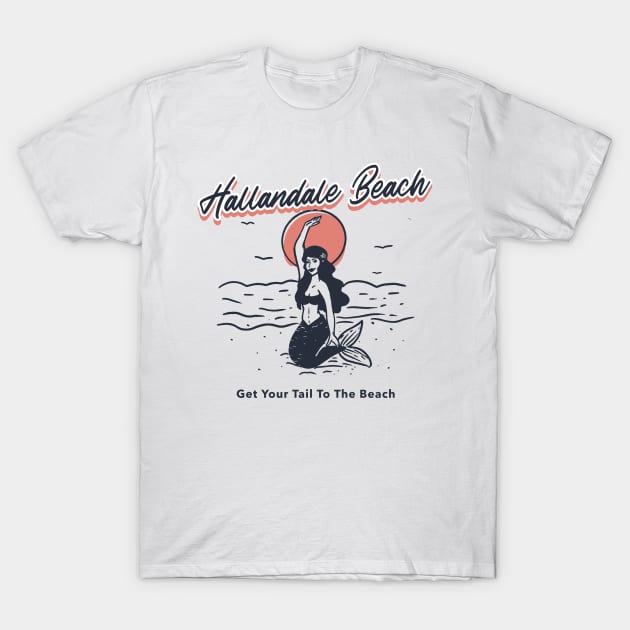 Hallandale Beach Get Your Tail To The Beach T-Shirt by Be Yourself Tees